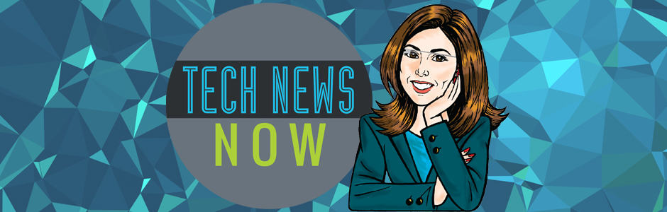 tech news now